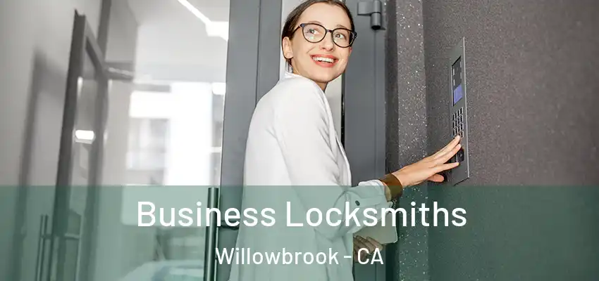 Business Locksmiths Willowbrook - CA