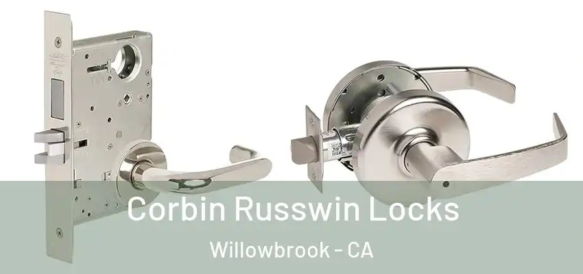Corbin Russwin Locks Willowbrook - CA