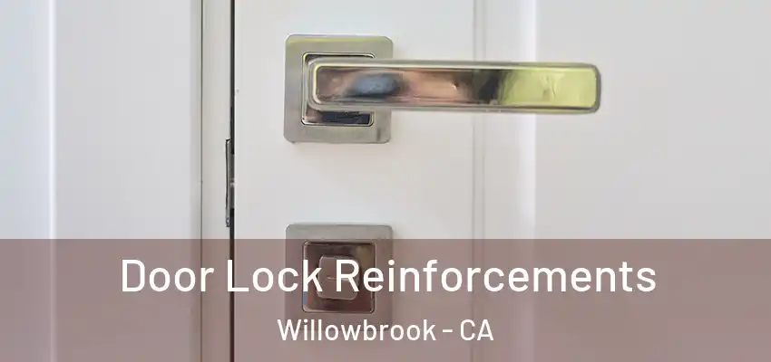 Door Lock Reinforcements Willowbrook - CA