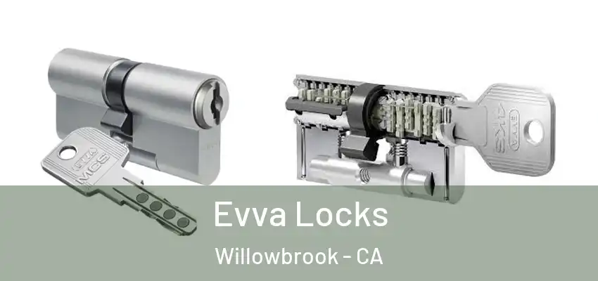  Evva Locks Willowbrook - CA