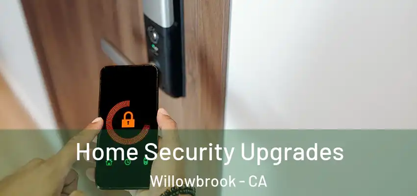 Home Security Upgrades Willowbrook - CA