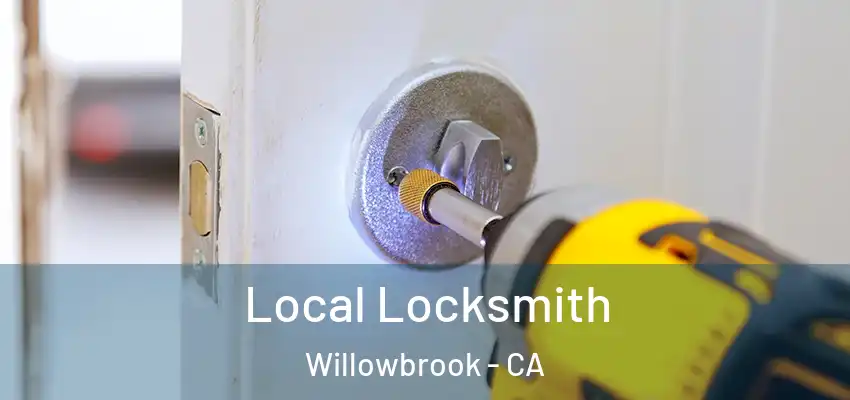 Local Locksmith Willowbrook - CA