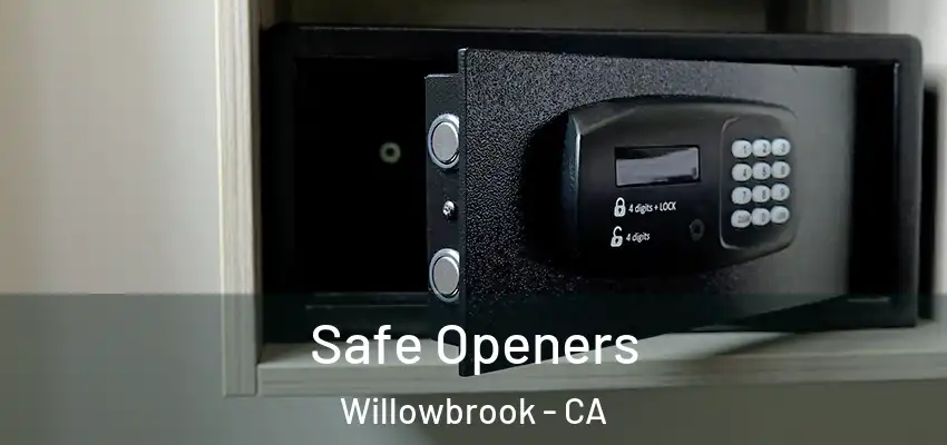  Safe Openers Willowbrook - CA