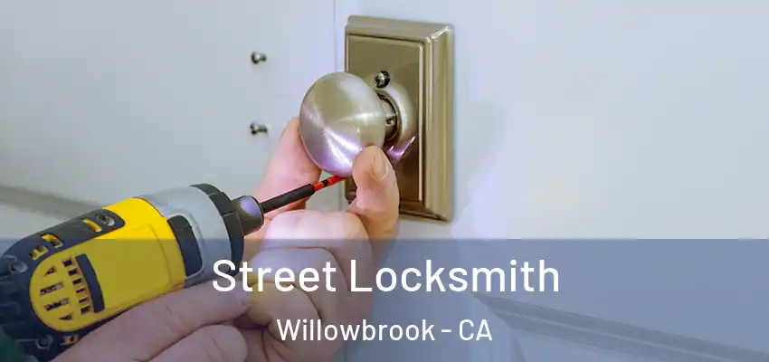 Street Locksmith Willowbrook - CA